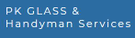 PK Glass & Handyman Services - Glass Repair & Installations Logo