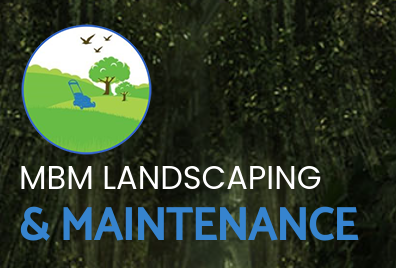 MBM Landscaping & Maintenance